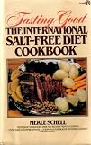 Tasting Good: The International Salt-free Diet Cookbook