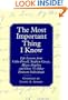 The Most Important Thing I Know: Life Lessons fromColin Powell, Stephen Covey, Maya Angleou and 1 Other Emine