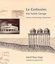 Le Corbusier, the Noble Savage: Toward an Archaeology of Modernism