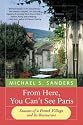 From Here, You Can't See Paris: Seasons of a French Village and Its Restaurant