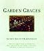 Book Garden Graces: How the Simple Tasks of Gardening Have Affected the Art, Music, Literature, and Ideas of Western Civilization