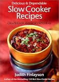 Delicious and Dependable Slow Cooker Recipes