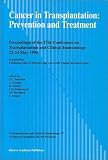 Cancer in Transplantation Prevention and Treatment: Symposia Fondation Marcel Mérieux (Transplantation and Clinical Immunology)