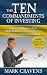 The Ten Commandments of Investing: Discover 10 Keys to Find High-Return Investments Without Losing Your Hard-Earned Money