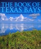 The Book of Texas Bays (Gulf Coast Books, sponsored by Texas A&M University-Corpus Christi)