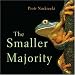 The Smaller Majority