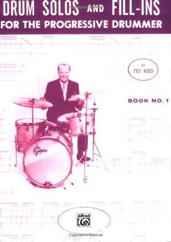 Drum Solos and Fill-Ins for the Progressive Drummer, Bk 1 (Ted Reed Publications)