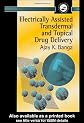 Electrically Assisted Transdermal and Topical Drug Delivery