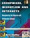 Books : Groupware, Workflow and Intranets : Reengineering the Enterprise with Collaborative Software