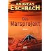 Das Marsprojekt: Das ferne Leuchten: Roman
