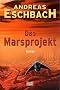 Das Marsprojekt: Das ferne Leuchten: Roman