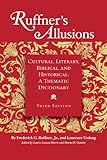 Ruffner's allusions : cultural, literary, biblical, and historical : a thematic dictionary
