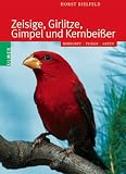 Zoom Produkt-Bild: Zeisige, Girlitze, Gimpel und Kernbeißer