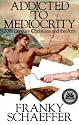 Addicted to Mediocrity: Contemporary Christians and the Arts