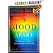 A Mood Apart: The Thinker's Guide to Emotion and Its Disorders