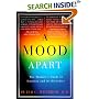 A Mood Apart: The Thinker's Guide to Emotion and Its Disorders