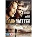 Dark Matter [DVD] (2007)