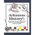 Arkansas History!: Surprising Secrets About Our State's Founding Mothers, Fathers and Kids! (Carole Marsh Arkansas... by Carole Marsh
