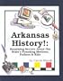 Arkansas History!: Surprising Secrets About Our State's Founding Mothers, Fathers & Kids! (Carole Marsh Arkansas Books)