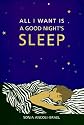 All I Want Is a Good Night's Sleep
