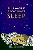 All I Want Is a Good Night's Sleep