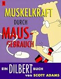 Dilbert. Muskelkraft durch Mausgebrauch.