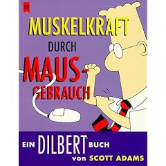Dilbert. Muskelkraft durch Mausgebrauch.