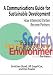 A Communications Guide for Sustainable Development: How Interested Parties Become Partners by Gretchen Hund ISBN 157477140X