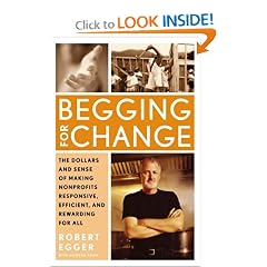 Begging for Change: The Dollars and Sense of Making Nonprofits Responsive, Efficient, and Rewarding for All