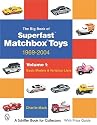 The Big Book of Superfast  Matchbox Toys: 1969-2004 Basic Models & Variation Lists