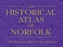 An Historical Atlas of Norfolk
