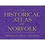 An Historical Atlas of Norfolk