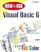 How to Use Visual Basic 6 (How to Use)