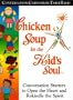 Chicken Soup for the Kid's Soul: Conversation Starters to Open the Heart and Rekindle the Spirit