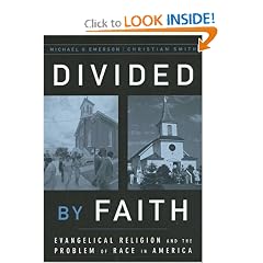 Divided by Faith: Evangelical Religion and the Problem of Race in America