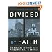 Divided by Faith: Evangelical Religion and the Problem of Race in America