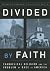 Divided by Faith: Evangelical Religion and the Problem of Race in America