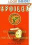 Spoiled: The Dangerous Truth About a Food Chain Gone Haywire
