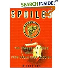 Spoiled: The Dangerous Truth About a Food Chain Gone Haywire