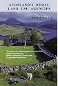 Rural Land Use Agencies in Scotland: The History and Effectiveness of the Forestry Commission, Nature Conservancy Council and Countryside Commission