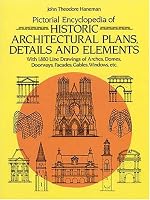 Pictorial Encyclopedia of Historic Architectural Plans, Details and Elements: With 1880 Line Drawings of Arches, Domes, Doorways, Facades, Gables, Windows, etc. (Dover Books on Architecture)