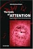 The Limits of Attention: Temporal Constraints on Human Information Processing