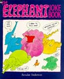 The Elephant Joke Book (Humour)