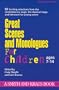 Great Scenes and Monologues for Children (Young Actors Series)