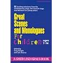 Great Scenes and Monologues for Children (Young Actors Series)