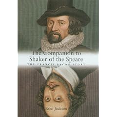 The Companion to Shaker of the Speare: The Francis Bacon Story
