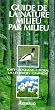 Guide de la nature milieu par milieu