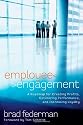 Employee Engagement: A Roadmap for Creating Profits, Optimizing Performance, and Increasing Loyalty: Developing a Culture of Engagement, Trust and Accomplishment