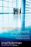 Employee engagement : a roadmap for creating profits, optimizing performance, and increasing loyalty