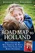 Road Map to Holland: How I Found My Way Through My Son's First Two Years With Down Syndrome